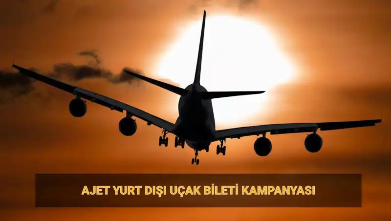 AJet Yurt Dışı Bilet Satışı: 19 Euro Fırsatı ve Detayları