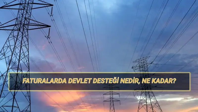 2025'te Devlet Destekli Fatura Yardımları: Hangi Kesimlere Ne Kadar Ödenecek?