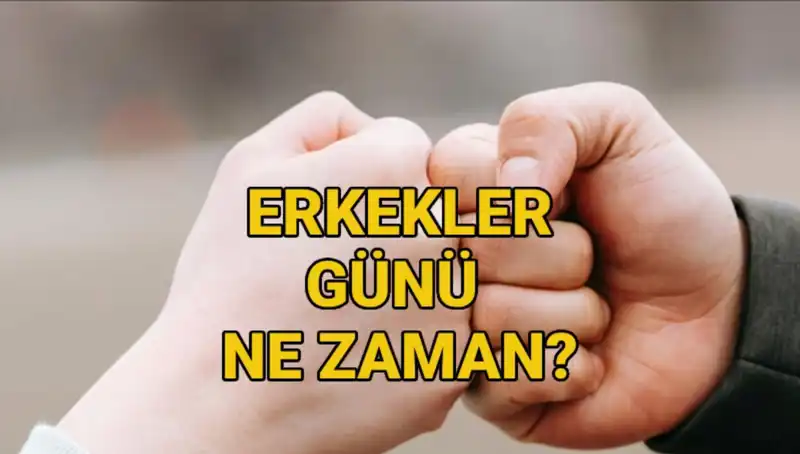 Erkekler Günü 2025’te Ne Zaman Kutlanacak? Tüm Detaylar Burada!
