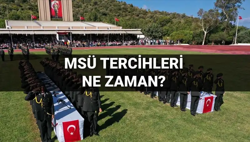 2025 MSÜ Tercih Süreci: Tarihler ve Kılavuz Detayları Açıklandı!